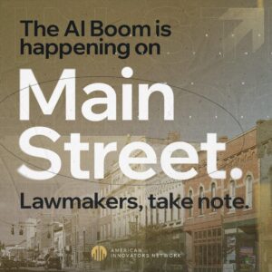 The AI Boom is Transforming Main Street—Lawmakers Need to Pay Attention