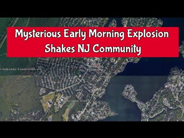 Mysterious Early Morning Explosion Shakes New Jersey Community—Cause Still Unknown