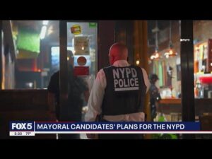 Your Vote Matters: How Mayoral Candidates Plan to Enhance Public Safety and Strengthen the NYPD